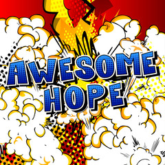 Awesome Hope - Comic book style word on abstract background.