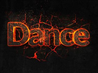 Dance Fire text flame burning hot lava explosion background.