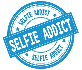 SELFIE ADDICT , written text on cyan round rubber stamp.