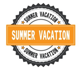 SUMMER VACATION text on grey and orange round stamp, with zig za