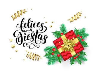 Fototapeta na wymiar Felices Fiestas Spanish Happy Holidays calligraphy hand drawn text for greeting card background template. Vector Christmas tree holly wreath decoration, golden confetti ribbon on premium white design