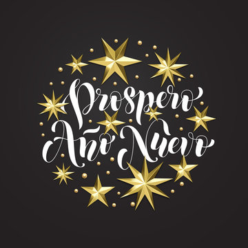 Prospero Ano Nuevo Spanish New Year holiday golden decoration, calligraphy font for Xmas greeting card or invitation on white background. Vector Christmas gold star and snowflake shiny decoration