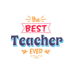 Best Teacher Ever Inscription with Doodles Vector