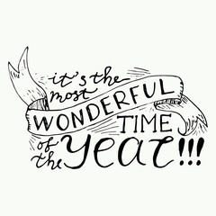 It's the most wonderful time of the year. Vector calligraphy. © ELVINOVA
