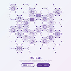 Football concept in honeycombs with thin line icons: player, whistle, soccer, goal, strategy, stopwatch, football boots, score. Vector illustration for banner, print media, web page.