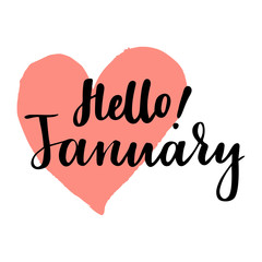 Greeting card with phrase Hello January. Spot on the background. Vector isolated illustration: brush calligraphy, hand lettering. Inspirational typography poster. For calendar, postcard and decor.