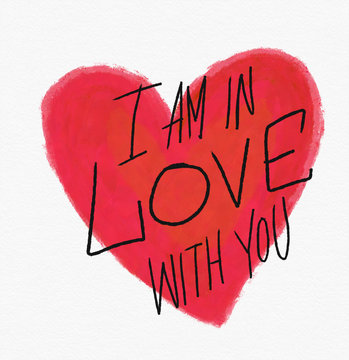 I am in love with you word and red heart watercolor painting illustration