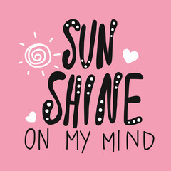 Sunshine on my mind word vector illustration