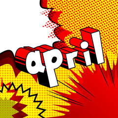 April - Comic book style word on abstract background.