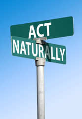 Fototapeta premium act naturally sign