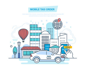 Mobile taxi order. Call by phone, mobile application. Online order.