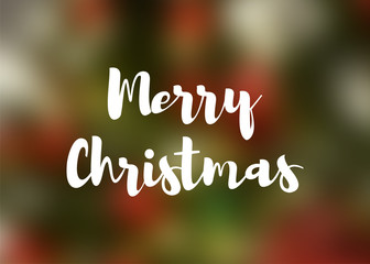 Merry Christmas. Lettering on a blurred background. Vector illustration