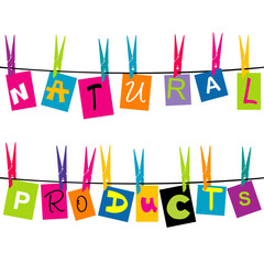 Natural products message with colored pieces of paper hanging on a rope