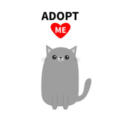 Adopt me. Dont buy. Red heart. Gray cat kitten silhouette. Cute cartoon funny character. Help animal concept. Pet adoption. Flat design style. White background. Isolated.