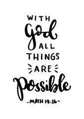 Hand Lettering With God All Things Are Possible. Modern Calligraphy. Handwritten Motivational Inspirational Quote.