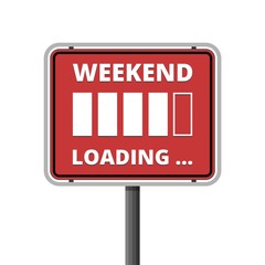 Weekend Loading sign