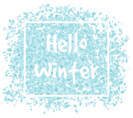Fototapeta na wymiar Hello Winter Background