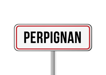 Panneau, signalisation entrée ville Perpignan
