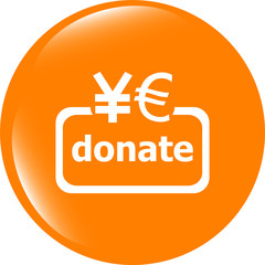 Donate sign icon. Euro eur and yen symbol