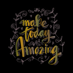 Make today amazing hand lettering.
