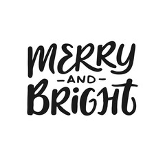 Fototapeta na wymiar Merry and bright - handwriting lettering for invitations and greeting cards.