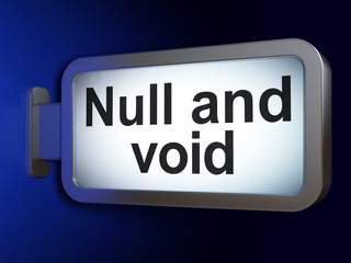 Law concept: Null And Void on advertising billboard background, 3D rendering