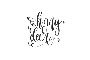 oh my deer - hand lettering inscription to winter holiday design