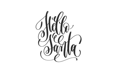 hello santa - hand lettering inscription to winter holiday