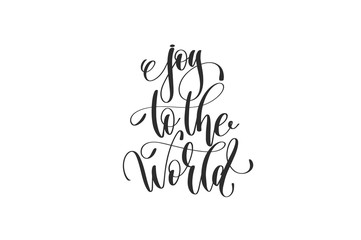 joy to the world - hand lettering inscription to winter holiday 