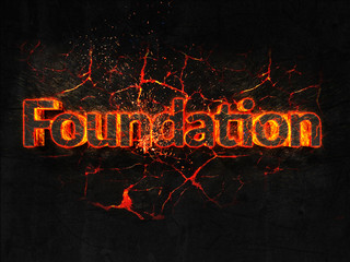 Foundation Fire text flame burning hot lava explosion background.