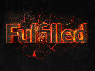Fulfilled Fire text flame burning hot lava explosion background.