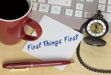 First Things First