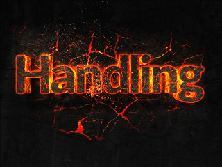 Handling Fire text flame burning hot lava explosion background.