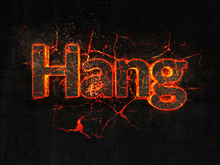 Hang Fire text flame burning hot lava explosion background.