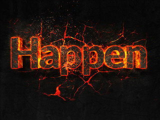 Happen Fire text flame burning hot lava explosion background.
