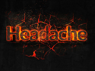 Headache Fire text flame burning hot lava explosion background.