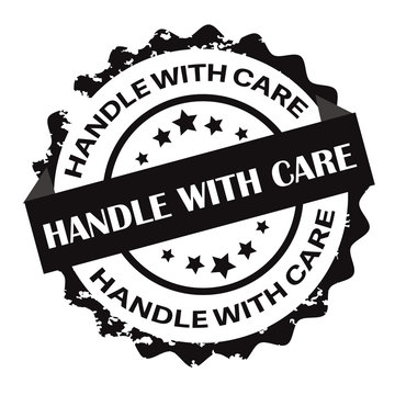 Handle with care black text stamp.Sign.Seal.