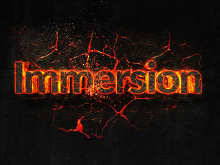 Immersion Fire text flame burning hot lava explosion background.
