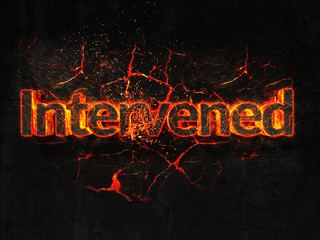Intervened Fire text flame burning hot lava explosion background.