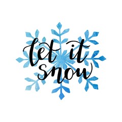 Let it snow. Vector illustration with hand lettering. Modern brush pen calligraphy and hand drawn snowflake with bright blue texture isolated on white background. Seasonal card, banner, poster design