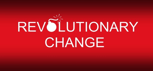 Revolutionary change - obrazy, fototapety, plakaty