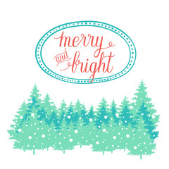 Naklejka na ściany i meble Merry and Bright greeting card. Vector winter holidays background with hand lettering calligraphic, snowflakes, falling snow, trees.