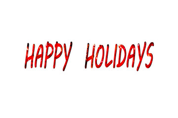 Writting Happy Holidays on the White Background