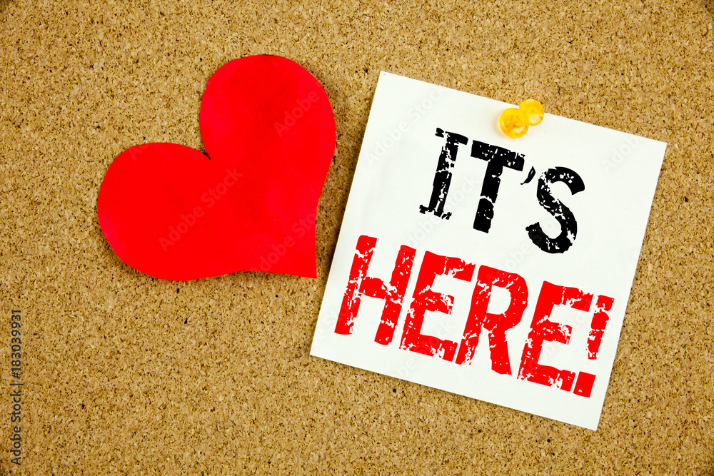 Fototapete conceptual hand writing text caption inspiration showing it's here concept for advertisement and lov