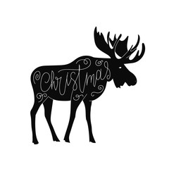 Moose or elk silhouette with handlettering. Christmas greeting card element. handdrawn illustration. Forest winter animal