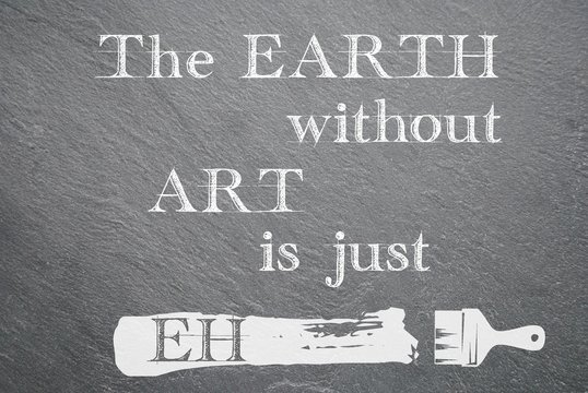 The earth without art is just eh