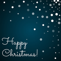 Happy Christmas greeting card. Falling white dots background. Falling white dots on blue background.unique vector illustration.