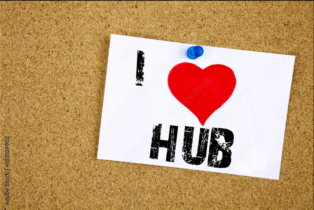 Fototapete hand writing text caption inspiration showing i love hub concept meaning hub advertisement loving wr