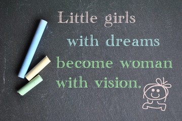 Little girls with dreams become woman with vision - obrazy, fototapety, plakaty