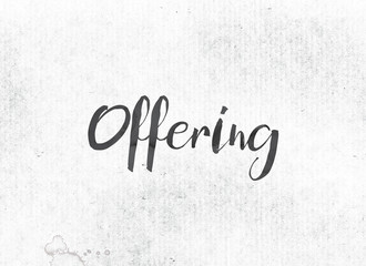 Offering Concept Painted Ink Word and Theme
